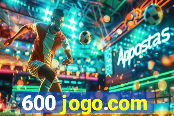 600 jogo.com